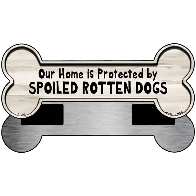 Spoiled Rotten Dogs Novelty Metal Bone Magnet