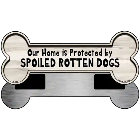 Spoiled Rotten Dogs Novelty Metal Bone Magnet