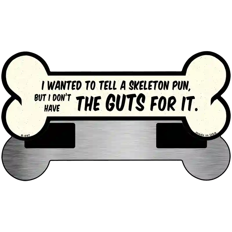 The Guts For It Novelty Metal Bone Magnet