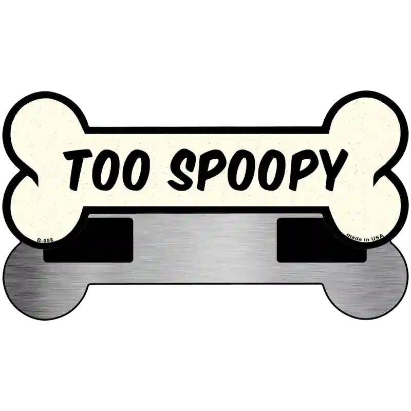 Too Spoopy Novelty Metal Bone Magnet