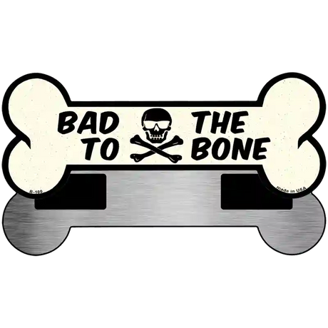 Bad To The Bone Novelty Metal Bone Magnet