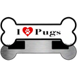 I Love Pugs Novelty Metal Bone Magnet B-132