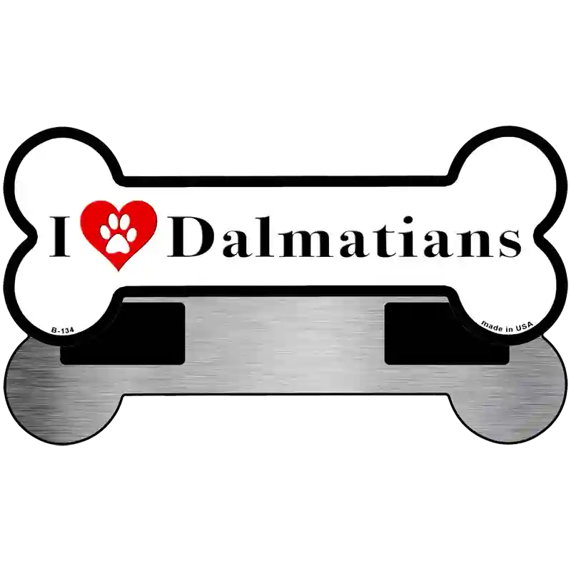 I Love Dalmatians Novelty Metal Bone Magnet B-134