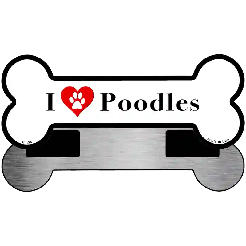 I Love Poodles Novelty Metal Bone Magnet B-135