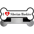 I Love Siberian Huskies Novelty Metal Bone Magnet B-137