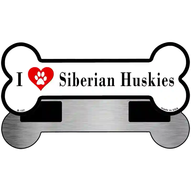 I Love Siberian Huskies Novelty Metal Bone Magnet B-137