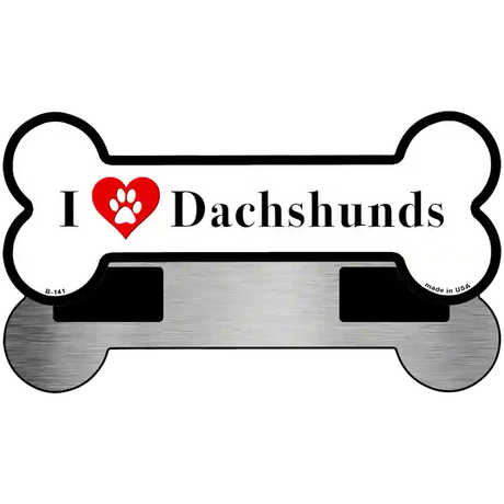 I Love Dachshunds Novelty Metal Bone Magnet B-141