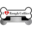 I Love Rough Collies Novelty Metal Bone Magnet B-143