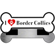 I Love Border Collies Novelty Metal Bone Magnet B-147