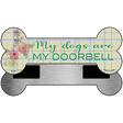 Dogs are My Doorbells Novelty Metal Bone Magnet