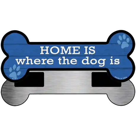 Home Where Dog Is Novelty Metal Bone Magnet