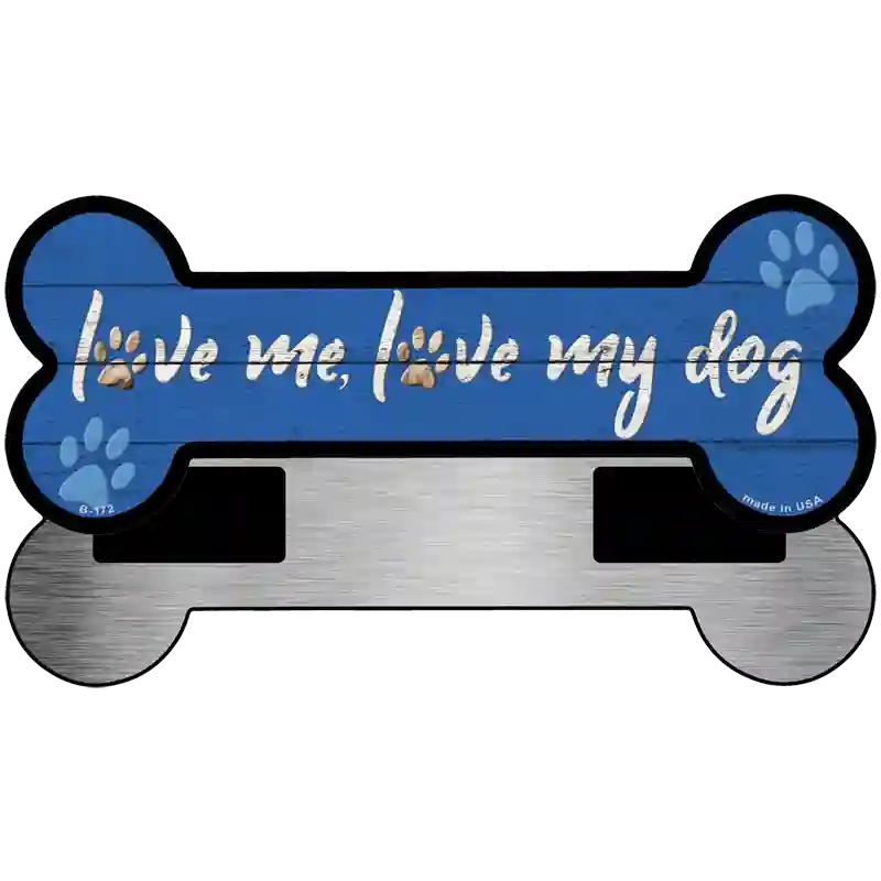 Love Me and My Dog Blue Novelty Metal Bone Magnet
