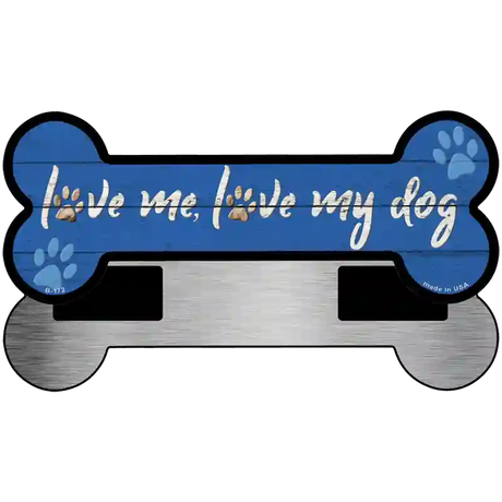 Love Me and My Dog Blue Novelty Metal Bone Magnet