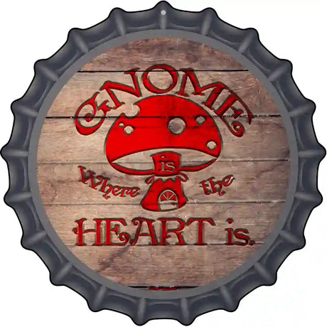 Gnome Where Home Is Novelty Metal Bottle Cap Sign BC-1006