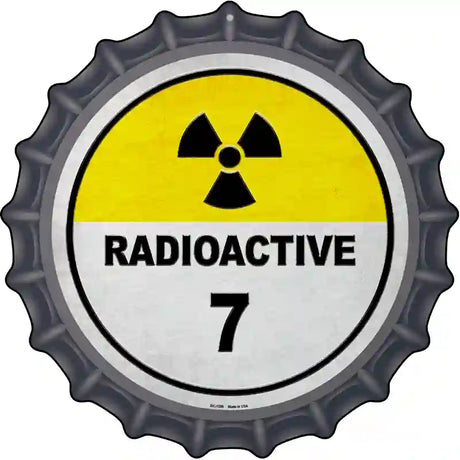 Radioactive 7 Novelty Metal Bottle Cap Sign BC-1009