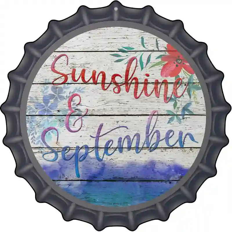 Sunshine And September Novelty Metal Bottle Cap Sign BC-1226