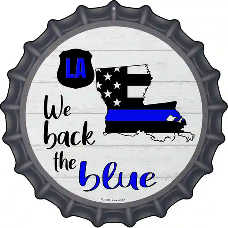 Louisiana Back The Blue Novelty Metal Bottle Cap Sign BC-1247