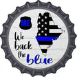 Maine Back The Blue Novelty Metal Bottle Cap Sign BC-1248