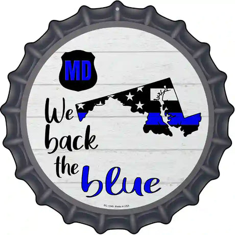 Maryland Back The Blue Novelty Metal Bottle Cap Sign BC-1249