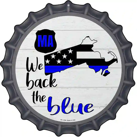 Massachusetts Back The Blue Novelty Metal Bottle Cap Sign BC-1250