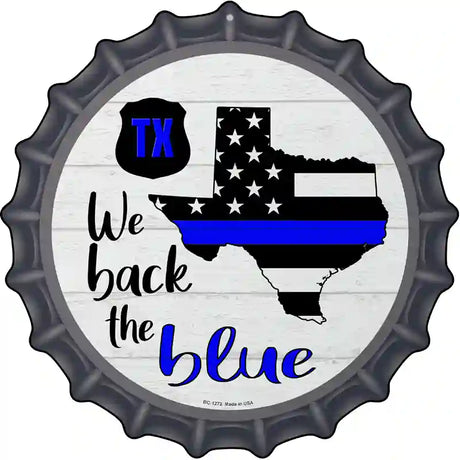 Texas Back The Blue Novelty Metal Bottle Cap Sign BC-1272