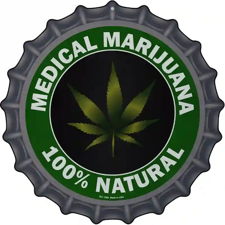 Medical Marijuana Novelty Metal Bottle Cap Sign BC-1288