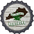 Lets Get High In Kentucky Novelty Metal Bottle Cap Sign BC-1306