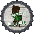 Lets Get High In New Jersey Novelty Metal Bottle Cap Sign BC-1319