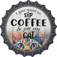 Sip Coffee And Pet Cat Novelty Metal Bottle Cap Sign BC-1364