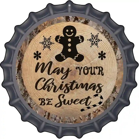 Christmas Be Sweet Novelty Metal Bottle Cap Sign