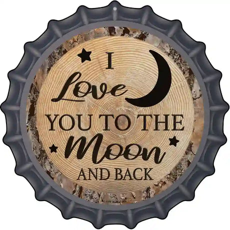 Moon And Back Novelty Metal Bottle Cap Sign