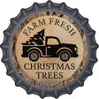 Farm Fresh Christmas Trees Novelty Metal Bottle Cap Sign