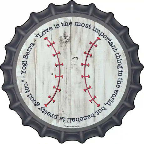 Baseball Quote Novelty Metal Bottle Cap Sign