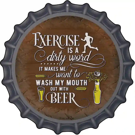 Wash My Mouth With Beer Novelty Metal Bottle Cap Sign