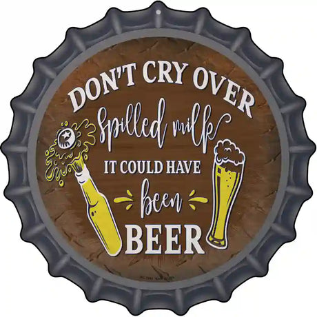 It Could Have Been Beer Novelty Metal Bottle Cap Sign