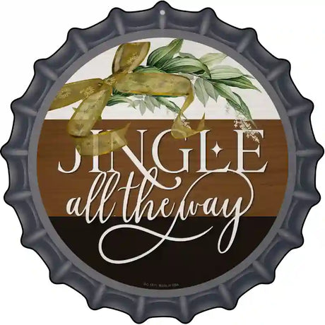 Jingle All The Way Novelty Metal Bottle Cap Sign