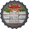 Home Sweet Home Ribbon Novelty Metal Bottle Cap Sign