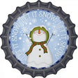 Let It Snow Snowman Novelty Metal Bottle Cap Sign