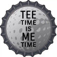 Tee Time Me Time Novelty Metal Bottle Cap Sign