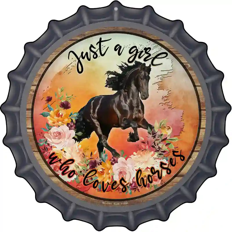 Just A Girl Loves Horses Orange Novelty Metal Bottle Cap Sign