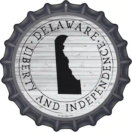 Delaware Liberty and Independence Novelty Metal Bottle Cap Sign BC-1798