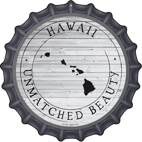 Hawaii Unmatched Beauty Novelty Metal Bottle Cap Sign BC-1801