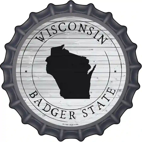 Wisconsin Badger State Novelty Metal Bottle Cap Sign BC-1839