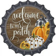 Welcome To Our Patch Novelty Metal Bottle Cap Sign