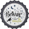 Beware The Witch Hour Novelty Metal Bottle Cap Sign