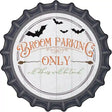 Broom Parking Only Novelty Metal Bottle Cap Sign