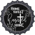 Home Sweet Haunted Home Novelty Metal Bottle Cap Sign