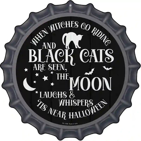 The Moon Whispers Tis Near Halloween Novelty Metal Bottle Cap Sign