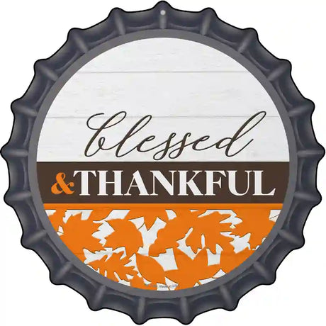 Blessed and Thankful Novelty Metal Bottle Cap Sign