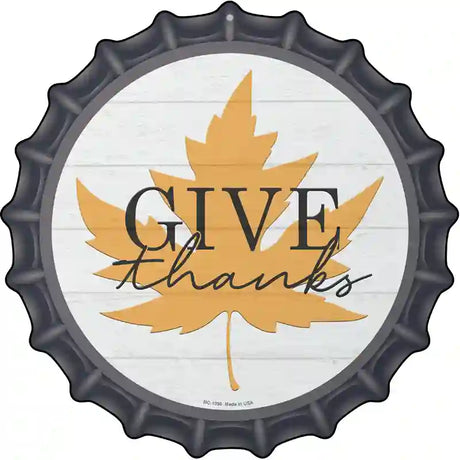 Give Thanks Leaf Novelty Metal Bottle Cap Sign